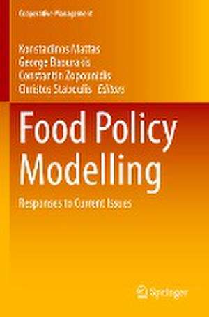 Food Policy Modelling: Responses to Current Issues de Konstadinos Mattas