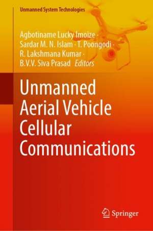 Unmanned Aerial Vehicle Cellular Communications de Agbotiname Lucky Imoize