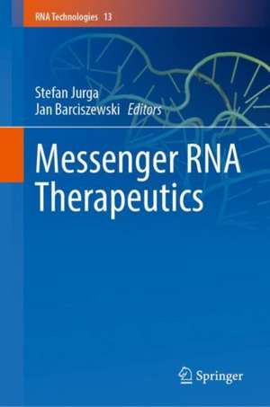 Messenger RNA Therapeutics de Stefan Jurga