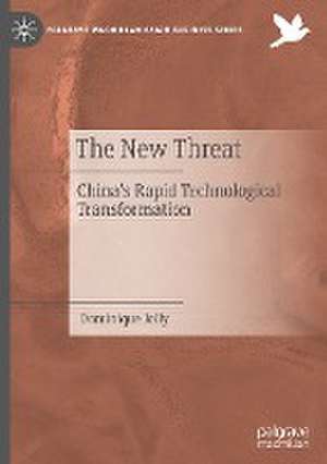 The New Threat: China’s Rapid Technological Transformation de Dominique Jolly