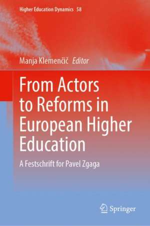 From Actors to Reforms in European Higher Education: A Festschrift for Pavel Zgaga de Manja Klemenčič