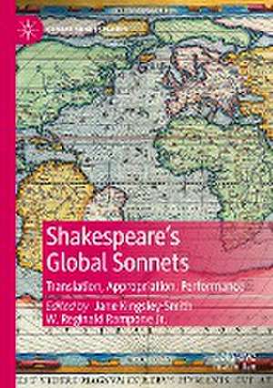 Shakespeare’s Global Sonnets: Translation, Appropriation, Performance de Jane Kingsley-Smith