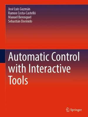 Automatic Control with Interactive Tools de José Luis Guzmán