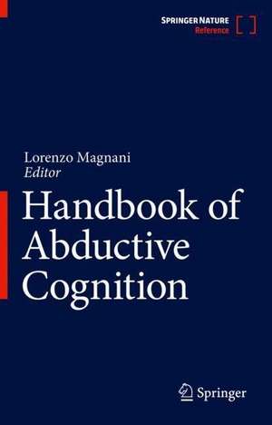 Handbook of Abductive Cognition de Lorenzo Magnani