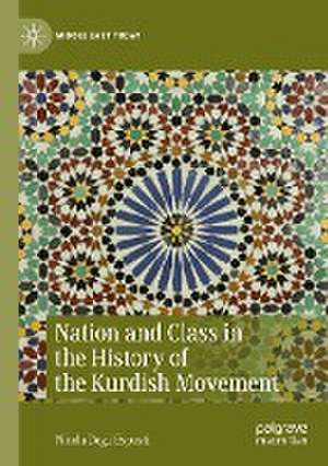 Nation and Class in the History of the Kurdish Movement de Nicola Degli Esposti