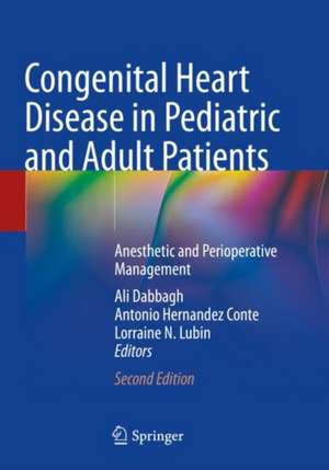 Congenital Heart Disease in Pediatric and Adult Patients: Anesthetic and Perioperative Management de Ali Dabbagh