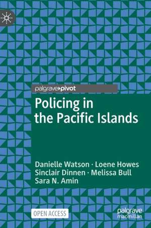 Policing in the Pacific Islands de Danielle Watson