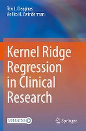 Kernel Ridge Regression in Clinical Research de Ton J. Cleophas