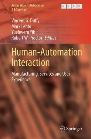 Human-Automation Interaction: Manufacturing, Services and User Experience de Vincent G. Duffy