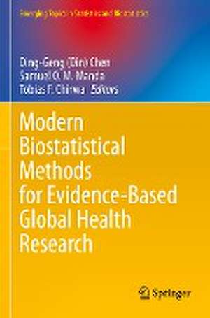 Modern Biostatistical Methods for Evidence-Based Global Health Research de Ding-Geng (Din) Chen