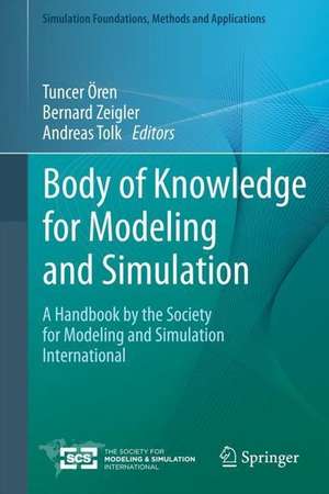 Body of Knowledge for Modeling and Simulation: A Handbook by the Society for Modeling and Simulation International de Tuncer Ören