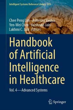 Artificial Intelligence and Machine Learning for Healthcare: Vol. 2: Emerging Methodologies and Trends de Chee Peng Lim