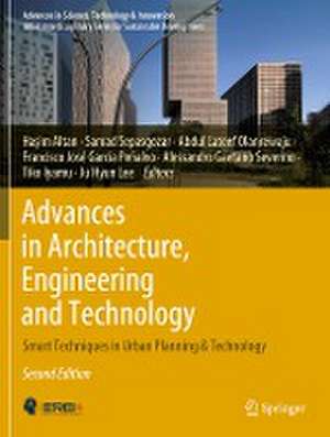 Advances in Architecture, Engineering and Technology: Smart Techniques in Urban Planning & Technology de Haşim Altan