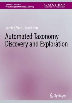 Automated Taxonomy Discovery and Exploration de Jiaming Shen