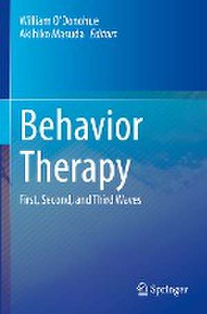 Behavior Therapy: First, Second, and Third Waves de William O'Donohue