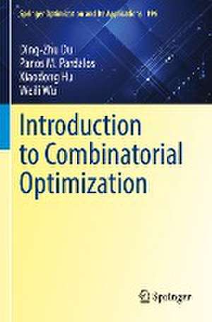 Introduction to Combinatorial Optimization de Ding-Zhu Du