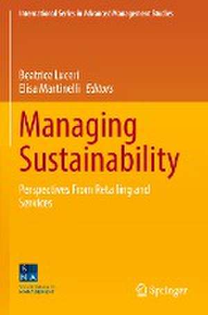 Managing Sustainability: Perspectives From Retailing and Services de Beatrice Luceri