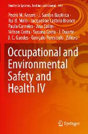 Occupational and Environmental Safety and Health IV de Pedro M. Arezes