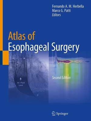 Atlas of Esophageal Surgery de Fernando A. M. Herbella