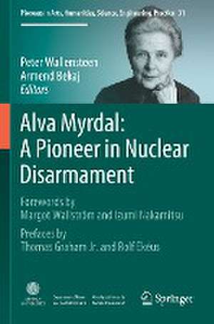 Alva Myrdal: A Pioneer in Nuclear Disarmament de Peter Wallensteen