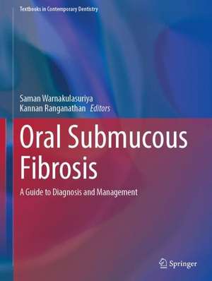 Oral Submucous Fibrosis: A Guide to Diagnosis and Management de Saman Warnakulasuriya