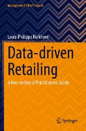 Data-driven Retailing: A Non-technical Practitioners' Guide de Louis-Philippe Kerkhove