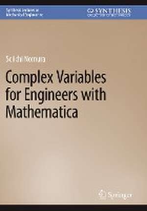 Complex Variables for Engineers with Mathematica de Seiichi Nomura