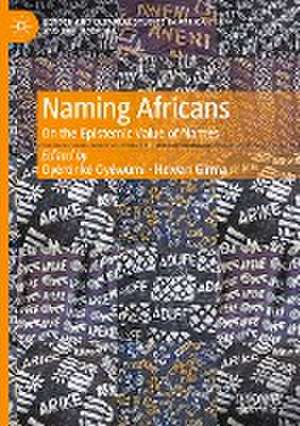 Naming Africans: On the Epistemic Value of Names de Oyèrónkẹ́ Oyěwùmí