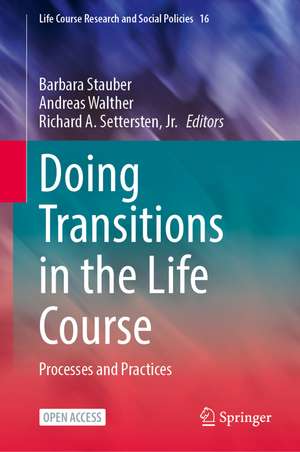 Doing Transitions in the Life Course: Processes and Practices de Barbara Stauber