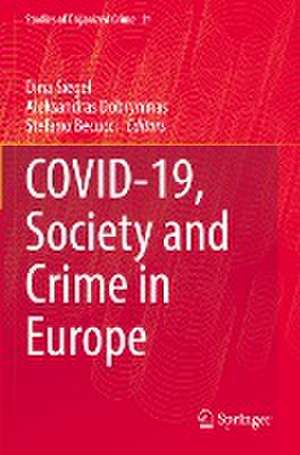 Covid-19, Society and Crime in Europe de Dina Siegel