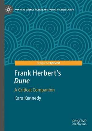 Frank Herbert's "Dune": A Critical Companion de Kara Kennedy