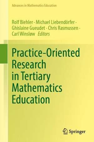 Practice-Oriented Research in Tertiary Mathematics Education de Rolf Biehler