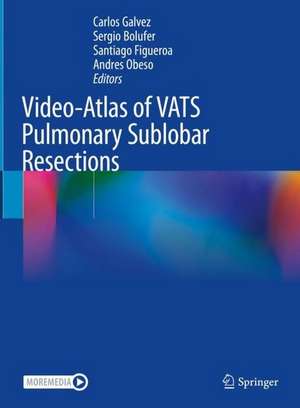 Video-Atlas of VATS Pulmonary Sublobar Resections de Carlos Galvez