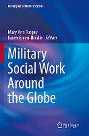 Military Social Work Around the Globe de Mary Ann Forgey