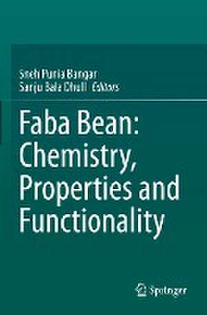 Faba Bean: Chemistry, Properties and Functionality de Sneh Punia Bangar