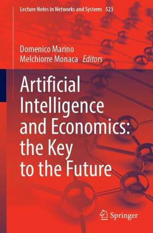 Artificial Intelligence and Economics: the Key to the Future de Domenico Marino