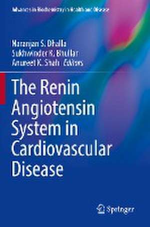 The Renin Angiotensin System in Cardiovascular Disease de Naranjan S. Dhalla