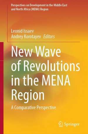 New Wave of Revolutions in the MENA Region: A Comparative Perspective de Leonid Issaev