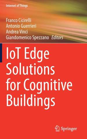 IoT Edge Solutions for Cognitive Buildings de Franco Cicirelli