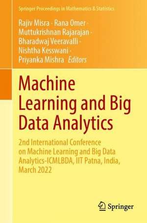 Machine Learning and Big Data Analytics: 2nd International Conference on Machine Learning and Big Data Analytics-ICMLBDA, IIT Patna, India, March 2022 de Rajiv Misra