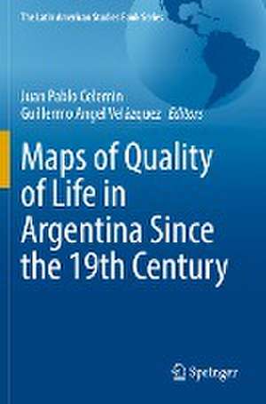 Maps of Quality of Life in Argentina Since the 19th Century de Juan Pablo Celemin