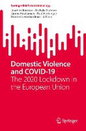 Domestic Violence and COVID-19: The 2020 Lockdown in the European Union de Joachim Kersten