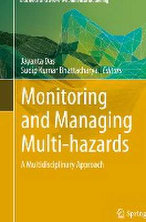 Monitoring and Managing Multi-hazards: A Multidisciplinary Approach de Jayanta Das