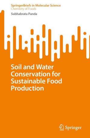 Soil and Water Conservation for Sustainable Food Production de Subhabrata Panda