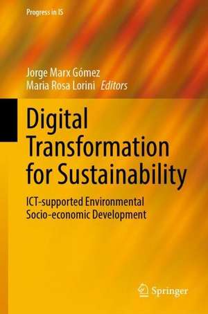 Digital Transformation for Sustainability: ICT-supported Environmental Socio-economic Development de Jorge Marx Gómez