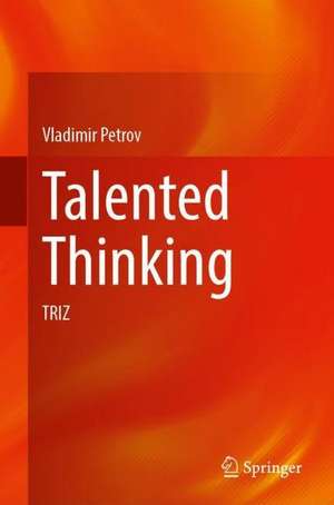 Talented Thinking: TRIZ de Vladimir Petrov