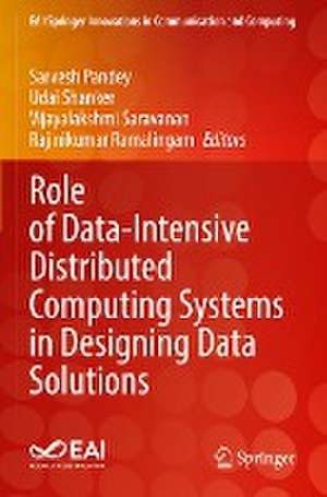 Role of Data-Intensive Distributed Computing Systems in Designing Data Solutions de Sarvesh Pandey