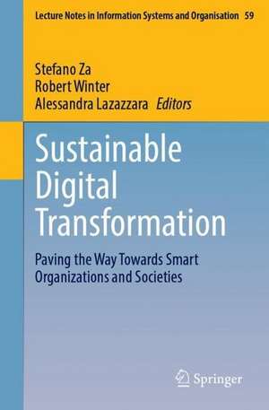 Sustainable Digital Transformation: Paving the Way Towards Smart Organizations and Societies de Stefano Za