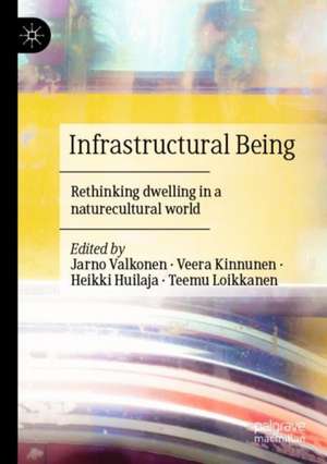 Infrastructural Being de Jarno Valkonen