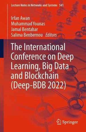 The International Conference on Deep Learning, Big Data and Blockchain (DBB 2022) de Irfan Awan